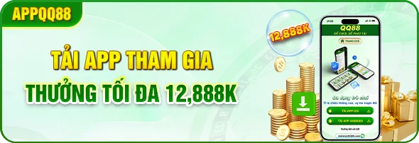 tải app tham gia thưởng tối đa 12.888k